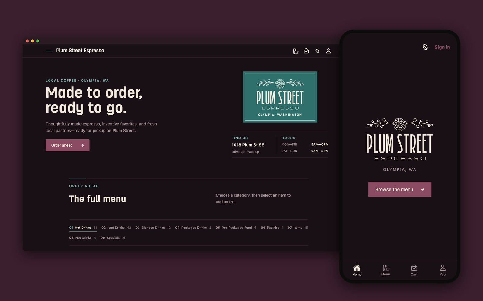 The Plum Street Espresso site in its plum dark theme on desktop and phone, on a plum ground: the "Made to order, ready to go" hero beside the teal shop sign, address and hours, the full menu's nine categories with an item count against each, and on the phone the app layout with a Browse the menu button and a tab bar for Home, Menu, Cart and You.